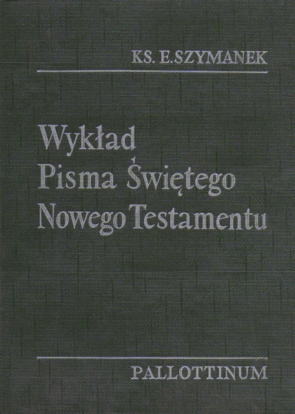 Podręczniki biblijne / Wykład Pisma Świętego Nowego Testamentu