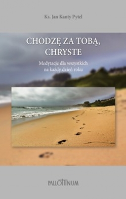Zdjęcie do “Chodzę za Tobą, Chryste”.