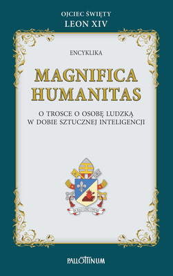 Zdjęcie do “encyklika {}MAGNIFICA HUMANITAS”.