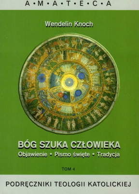 Zdjęcie do “Bóg szuka człowieka.{}Objawienie, Pismo święte, Tradycja”.