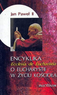 Encyklika {}ECCLESIA DE EUCHARISTIA
