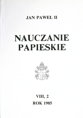 Nauczanie papieskie 1985 Tom VIII/2 T